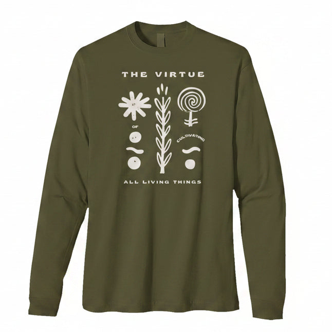 Virtue of Cultivating All Living Things - Organic long sleeve 